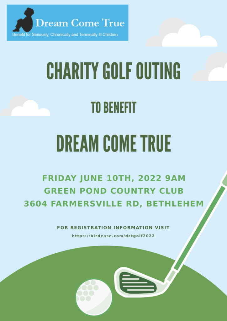 Join Dream Come True at our Charity Golf Outing on June 18th. Register at https://birdease.com/dctgolf2022